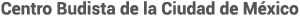 Centro Budista de la Ciudad de México Logo