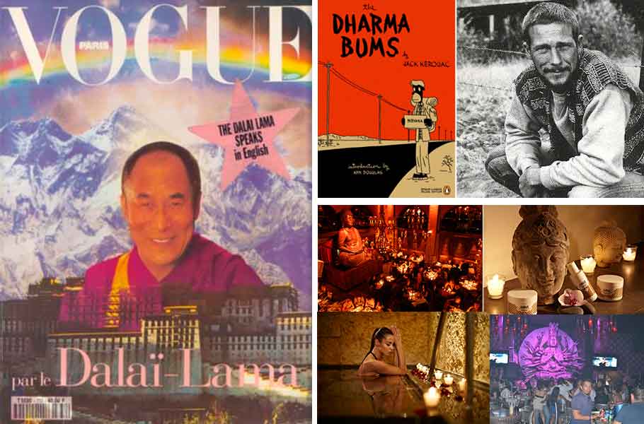 Diferentes periodos de Budismo en la cultura popular: de izquierda a derecha portada de vogue exibiendo al Dalai Lama; El clasico popular Dharma Bums del poeta Beat Jack Kerouac y el concepo de Buddha Bar, Buddha Spa, Hotel Buddha y Buddha Mandala Disco en Puerto Vallarta 